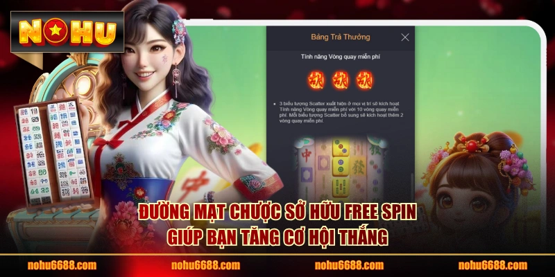 Đường Mạt Chược sở hữu free spin giúp bạn tăng cơ hội thắng