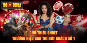 Giới Thiệu SHBET - Thương Hiệu Giải Trí Hút Khách Số 1
