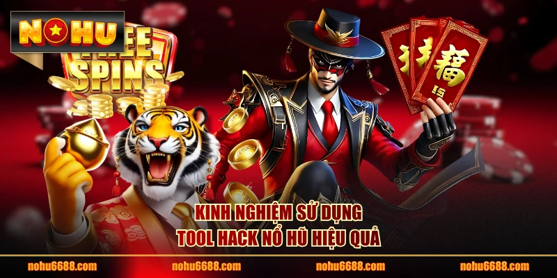 Kinh nghiệm sử dụng tool hack nổ hũ hiệu quả