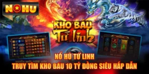 Nổ Hũ Tứ Linh - Truy Tìm Kho Báu 10 Tỷ Đồng Siêu Hấp Dẫn
